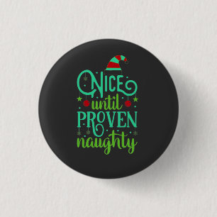 Grappig kerstfeest, leuk tot bewezen Naughty Ronde Button 3,2 Cm