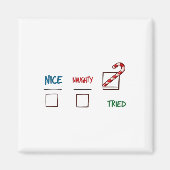 Grappig kerstfeest Nice Naughty I Tried Holiday Xm Magneet (Voorkant)