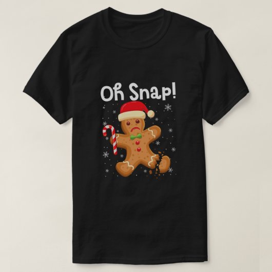 Grappig kerstfeest Oh Snap Gingerbrood Man Cookie  T-shirt (Design voorkant)