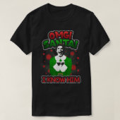 Grappig kerstfeest OMG Santa Ik ken Him Xmas 2021 T-shirt (Design voorkant)
