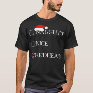 Grappig kerstfeest Shirt Naughty Nice Redhead Holi