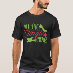 Grappig kerstgeschenk alle jingle-dames t-shirt