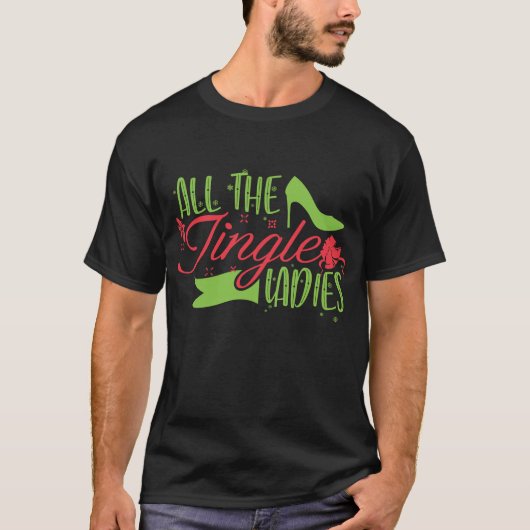 Grappig kerstgeschenk alle jingle-dames t-shirt (Voorkant)