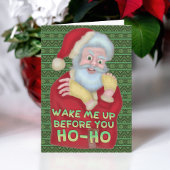 Grappig kerstkerstkerstman-Humor, word me wakker Kaart