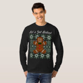 Grappig Kerstkoekje Gingerbread Man Laten we B T-shirt (Voorkant volledig)