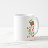 Grappig kerstleraar Gezegde | Leraar Elf Koffiemok (Voorkant rechts)