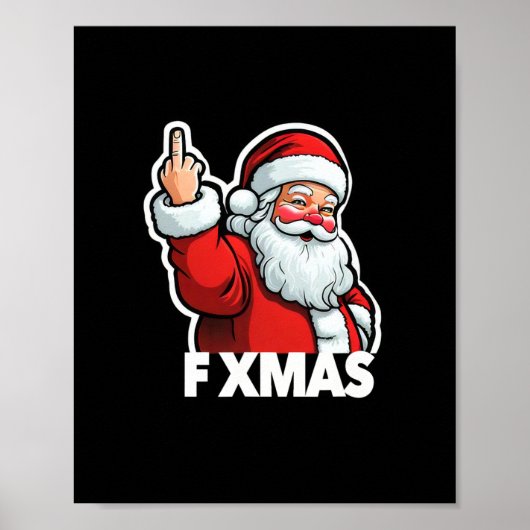 Grappig Kerstman F Kerstmis Anti Holiday Bah Humbu Poster (Voorkant)