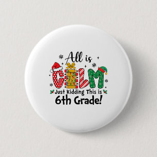 Grappig Kerstmis Alles Is Rust Alleen Niet Echt Di Ronde Button 5,7 Cm