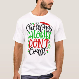Grappig Kerstmis Calorieën Tellen Niet Ontwerp T-shirt