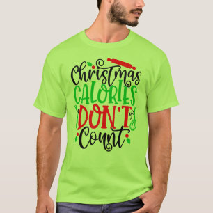 Grappig Kerstmis Calorieën Tellen Niet Ontwerp T-shirt