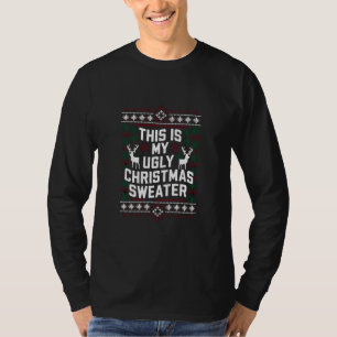Grappig Kerstmis Dit Is Mijn Lelijke Kerst Sweater T-shirt