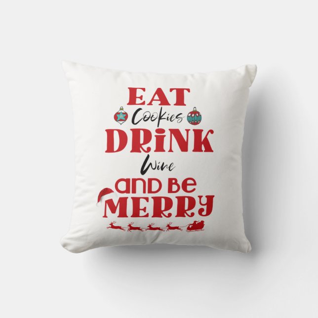 Grappig Kerstmis Eet Koekjes Drink Wijn & Wees Vro Kussen (Voorkant)