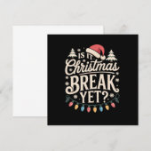 Grappig Kerstmis Is het al Kerstvakantie Vandaag D Kaart (Voorkant / Achterkant)