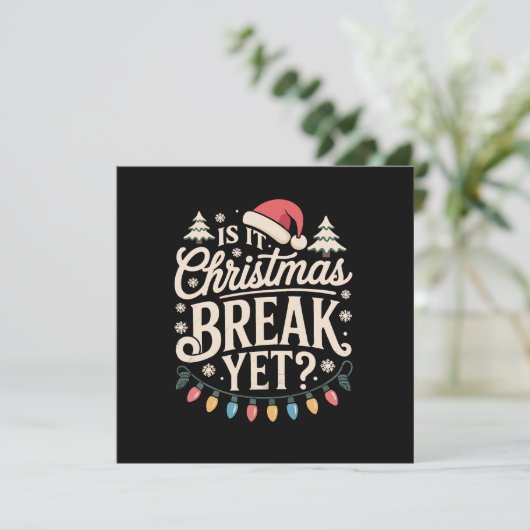 Grappig Kerstmis Is het al Kerstvakantie Vandaag D Kaart (Staand voorkant)