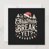 Grappig Kerstmis Is het al Kerstvakantie Vandaag D Kaart (Voorkant)