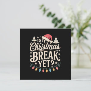 Grappig Kerstmis Is het al Kerstvakantie Vandaag D Kaart