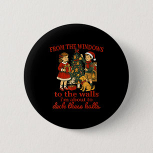 Grappig Kerstmis Van De Ramen Naar De Muren Ik Ronde Button 5,7 Cm