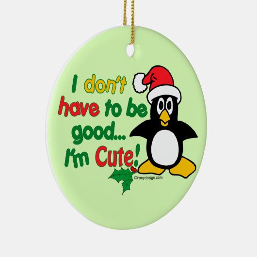 Grappig kerstpinguïn, ik ben schattig! keramisch ornament (Rechts)