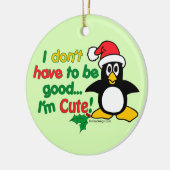 Grappig kerstpinguïn, ik ben schattig! keramisch ornament (Links)