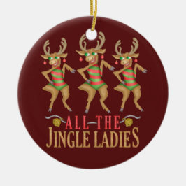 Grappig kerstrendiertje Alle dames van de Jingle Keramisch Ornament