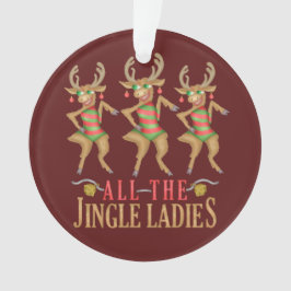 Grappig kerstrendiertje Alle dames van de Jingle Ornament