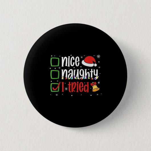 Grappig Kerstshirt Leuk Stout Ik Heb Het Geprobeer Ronde Button 5,7 Cm (Voorkant)