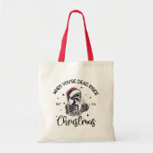 Grappig Kerstskelet en Quote Tote Bag (Voorkant)