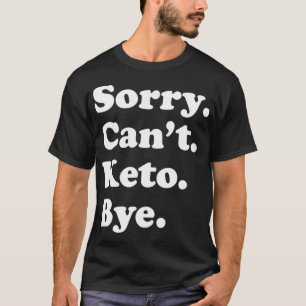 Grappig Keto-dieetgeschenk voor mannen vrouwen of T-shirt