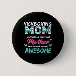 Grappig Kickboksen Moeder T Shirt Sport Moeder Ronde Button 5,7 Cm
