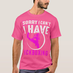 Grappig kickboksen sorry dat ik niet kan kickbokse t-shirt