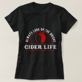 Grappig, kijk altijd naar de knappe cider Life App T-shirt (Design voorkant)