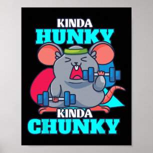 Grappig Kinda Chunky Kinda Hunky Bodybuilding Gym  Poster