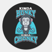 Grappig Kinda Chunky Kinda Hunky Bodybuilding Gym Ronde Sticker (Voorkant)