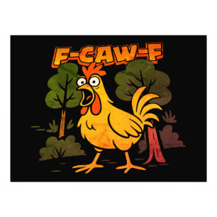 Grappig Kippenontwerp – F-Caw-F Carton Dier Humor Foto Afdruk