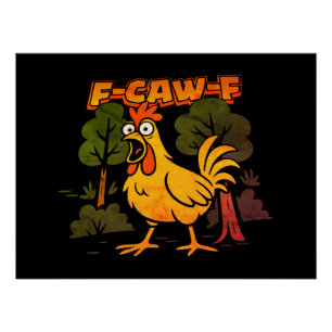 Grappig Kippenontwerp – F-Caw-F Carton Dier Humor Perfect Poster
