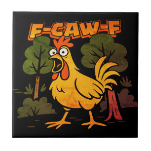 Grappig Kippenontwerp – F-Caw-F Carton Dier Humor Tegeltje