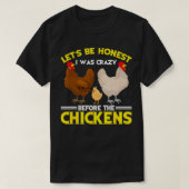 Grappig, knappe kip, laat me eerlijk zijn dat ik g t-shirt (Design voorkant)