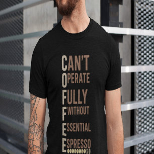 Grappig Koffie Acrostisch Citaat Ontwerp T-shirt