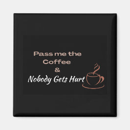Grappig koffie citaat, leuk cadeau voor koffielief magneet