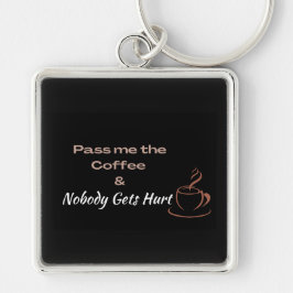 Grappig koffie citaat, leuk cadeau voor koffielief sleutelhanger
