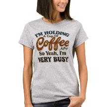 Grappig koffie grafisch T-shirt voor vrouwen