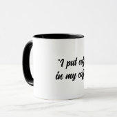 Grappig Koffie in mijn koffie Mok (Voorkant links)