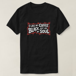 Grappig Koffie Quote Black Soul T-shirt