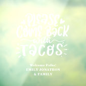 Grappig Kom terug met taco's Welkom bij Home Name Raamsticker (Vel 3)