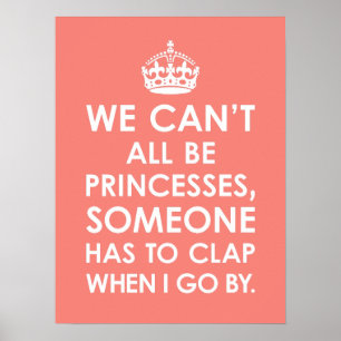 Grappig koraalroze dat we niet allemaal Princesses Poster