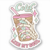 Grappig koud zoals mijn ziel koffie citaat vinyl S Sticker (Voorkant)