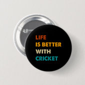Grappig Krikket Leven Is Beter Met Krikket  Ronde Button 5,7 Cm (Voorkant /achterkant)