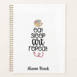 Grappig kunstscholierengeschenk op maat planner<br><div class="desc">Dit grappige "Eat Sleep Art Repeat"-ontwerp is perfect voor studenten van alle rangen! Kan worden gepersonaliseerd met de naam van uw kind. Ideaal voor Terug naar schoolcadeau,  cadeau van de verjaardag van het Kind en andere feestdagen cadeaus.</div>