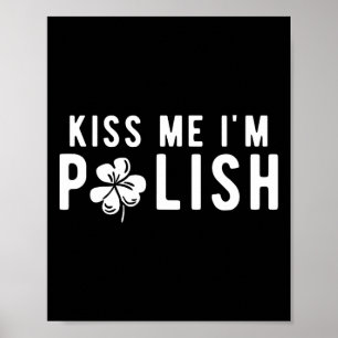 Grappig Kus Me Ik ben Poolse St. Patrick's Day Poster