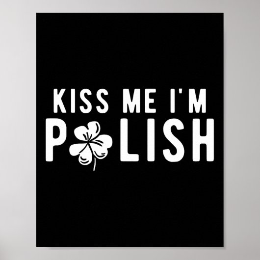 Grappig Kus Me Ik ben Poolse St. Patrick's Day Poster (Voorkant)